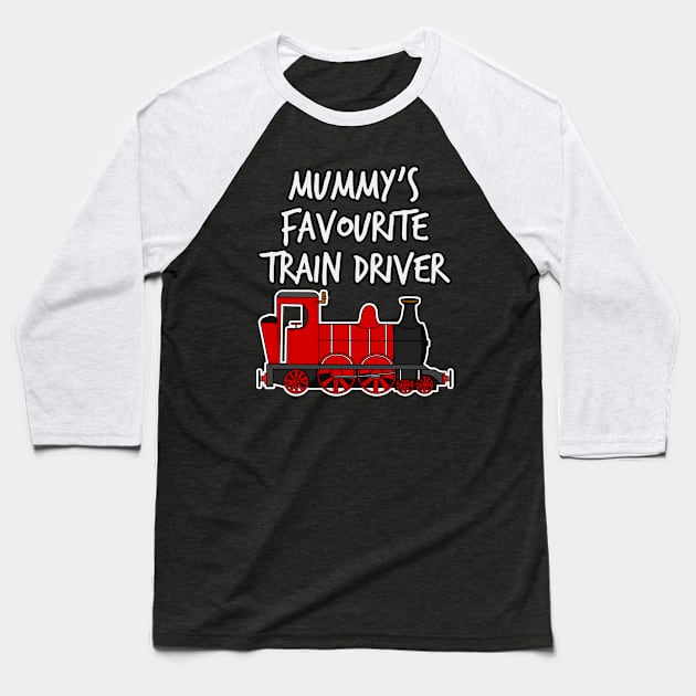 Mummy's Favourite Train Driver Kids Steam Engine (Red) Baseball T-Shirt by doodlerob